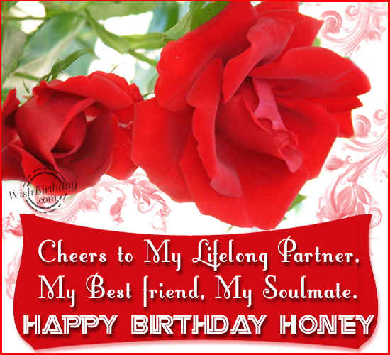 Wishing You A Very Happy Birthday Honey Birthday Wishes Happy