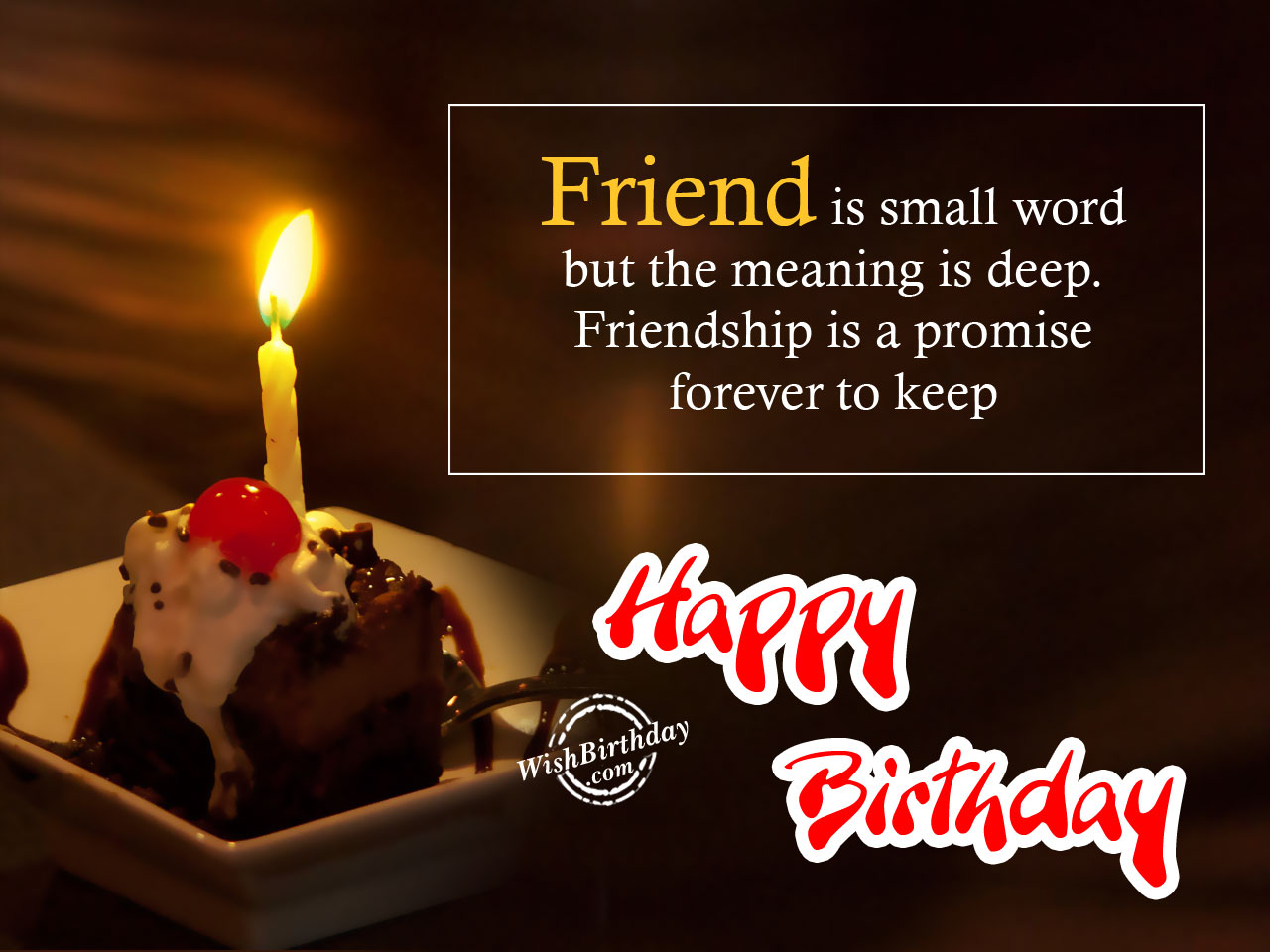 Friend Is Small Word But Meaning Is Deep WishBirthday